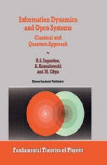 Information Dynamics and Open Systems: Classical and Quantum Approach