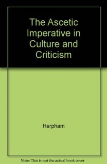 The ascetic imperative in culture and criticism