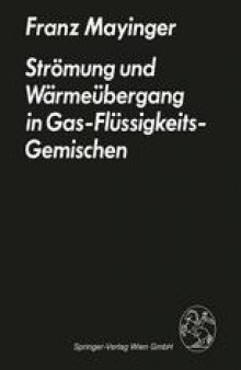 Strömung und Wärmeübergang in Gas-Flüssigkeits-Gemischen