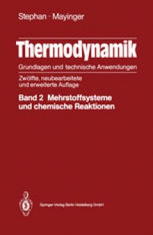 Thermodynamik: Grundlagen und technische Anwedungen Band 2 Mehrstoffsysteme und chemische Reaktionen