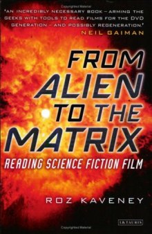 From Alien to The Matrix : Reading Science Fiction Film
