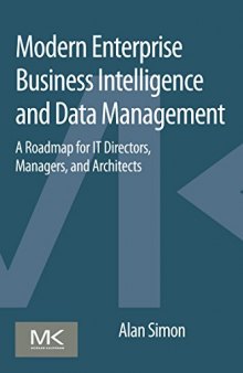 Enterprise business intelligence and data management : a roadmap for it directors,... managers, and architects
