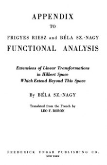 Appendix to Frigyes Riesz and Bela Sz.-Nagy Functional Analysis