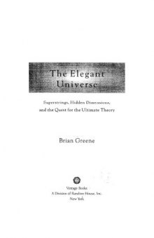 The Elegant Universe  Superstrings, Hidden Dimensions, and the Quest for the Ultimate Theory