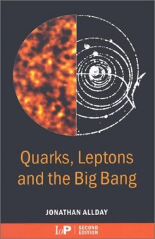 Quarks Leptons and the Big Bang
