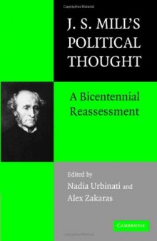 J.S. Mill's Political Thought: A Bicentennial Reassessment