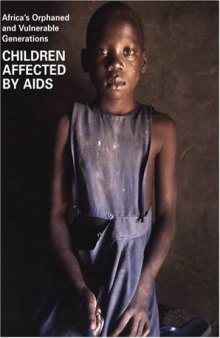 Africa's Orphaned and Vulnerable Generations: Children Affected by AIDS