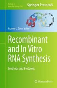 Recombinant and In Vitro RNA Synthesis: Methods and Protocols