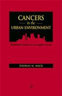 Cancers in the urban environment: patterns of malignant disease in Los Angeles County and its neighborhoods