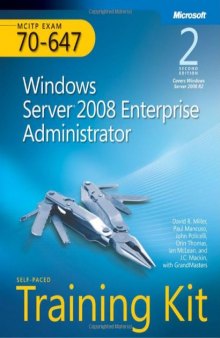 MCITP Self-Paced Training Kit (Exam 70-647): Windows Server 2008 Enterprise Administrator, 2nd Edition  