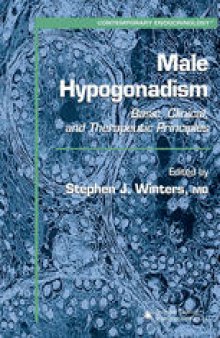 Male Hypogonadism: Basic, Clinical, and Therapeutic Principles
