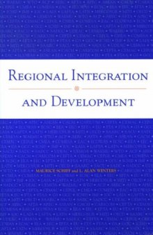 Regional Integration and Development (World Bank Trade and Development Series)