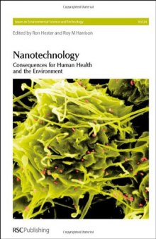 Nanotechnology: Consequences for Human Health & the Environment (Issues in Environmental Science and Technology)