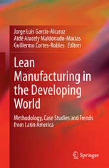 Lean Manufacturing in the Developing World: Methodology, Case Studies and Trends from Latin America
