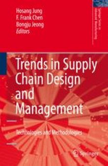 Trends in Supply Chain Design and Management: Technologies and Methodologies