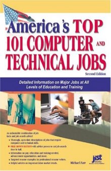 America's Top 101 Computer and Technical Jobs: Detailed Information on Major Jobs at All Levels of Education and Training (America's Top 101 Computer and Technical Jobs)