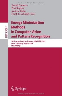 Energy Minimization Methods in Computer Vision and Pattern Recognition: 7th International Conference, EMMCVPR 2009, Bonn, Germany, August 24-27, 2009. Proceedings