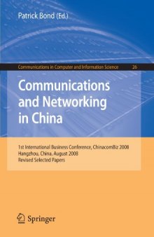 Communications and Networking in China: 1st International Business Conference, Chinacombiz 2008, Hangzhou China, August 2008, Revised Selected Papers (Communications ... in Computer and Information Science)