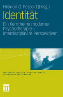 Identität: Ein Kernthema moderner Psychotherapie – Interdisziplinäre Perspektiven