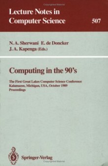 Computing in the 90's: The First Great Lakes Computer Science Conference Kalamazoo, Michigan, USA, October 18–20, 1989 Proceedings