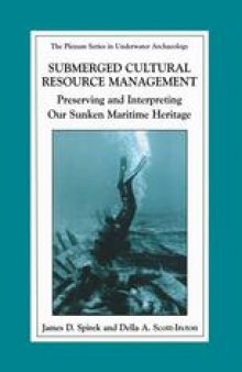 Submerged Cultural Resource Management: Preserving and Interpreting Our Maritime Heritage