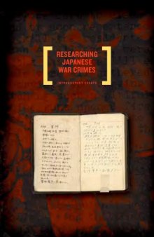 Researching Japanese War Crimes Records: Introductory Essays