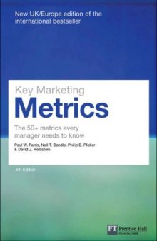 Key Marketing Metrics : the 50+ metrics every manager needs to know, First ed.  