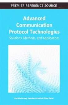 Advanced communication protocol technologies : solutions, methods, and applications