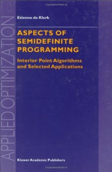 Aspects of Semidefinite Programming: Interior Point Algorithms and Selected Applications