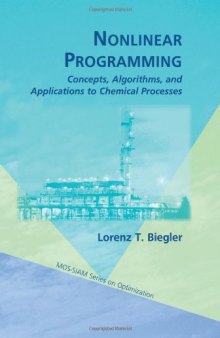 Nonlinear Programming: Concepts, Algorithms, and Applications to Chemical Processes (Mos-Siam Series on Optimization)