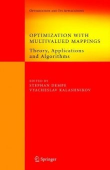 Optimization with Multivalued Mappings: Theory, Applications and Algorithms 