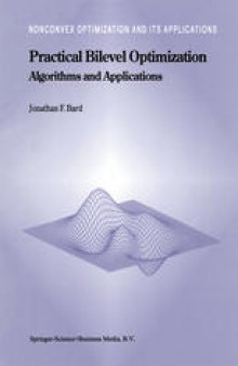 Practical Bilevel Optimization: Algorithms and Applications