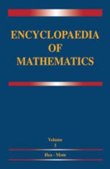 Encyclopaedia of Mathematics: Volume 3: Heaps and Semi-Heaps — Moments, Method of (in Probability Theory)