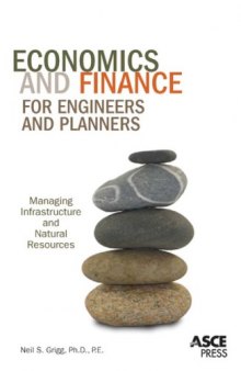 Economics and finance for engineers and planners : managing infrastructure and natural resources