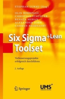 Six Sigma + Lean Toolset: Verbesserungsprojekte erfolgreich durchfuhren. 2. Auflage