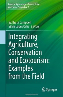 Integrating Agriculture, Conservation and Ecotourism: Examples from the Field 