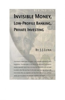 Invisible Money,  Low-Profile Banking,  Private Investing