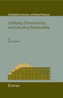 Justifying, Characterizing and Indicating Sustainability