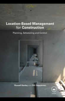 Location-Based Management for Construction Planning, Scheduling and Control