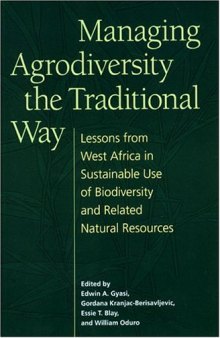 Managing Agrodiversity in the Traditional Way: Lessons from West Africa in Sustainable Use of Biodiversity and Related Natural Resources