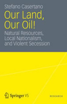 Our Land, Our Oil!: Natural Resources, Local Nationalism, and Violent Secession