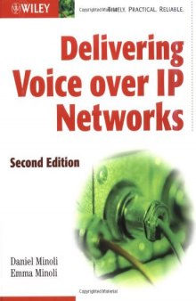 Delivering Voice over IP Networks, 2nd Edition