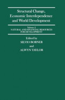 Structural Change, Economic Interdependence and World Development: Volume 2 Natural and Financial Resources for Development