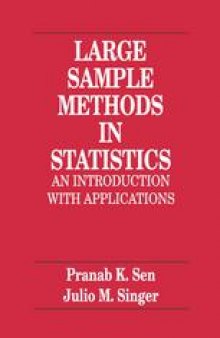 Large Sample Methods in Statistics: An Introduction with Applications