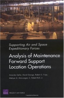 Supporting Air And Space Expeditionary Forces: Analysis Of Maintenance Forward Support Location Operations (Supporting Air and Space Expeditionary Forces)