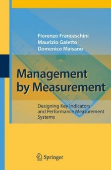 Management by Measurement - Designing Key Indicators and Performance Measurement Systems