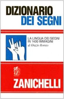 Dizionario dei segni: La lingua dei segni in 1400 immagini