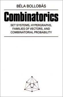 Combinatorics: Set Systems, Hypergraphs, Families of Vectors and Combinatorial Probability