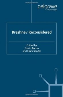 Brezhnev Reconsidered (Studies in Russian & Eastern European History)