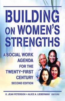 Building on Women's Strengths: A Social Work Agenda for the Twenty-First Century
